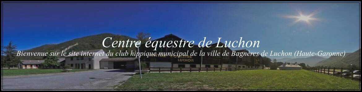 CENTRE EQUESTRE DE LUCHON - Moustajon