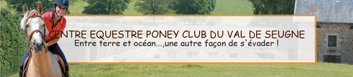 CENTRE EQUESTRE-PONEY-CLUB DU VAL DE SEUGNE (A.C.T.E.S.) - Montils
