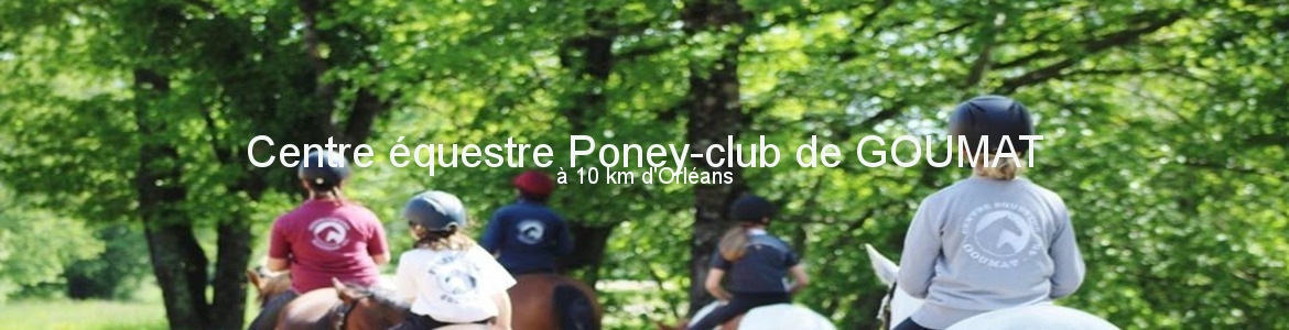 SCI DU PONEY CLUB DE GOUMAT - Chaingy